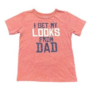 The Children’s Place I Get My Looks From Dad Shirt 5T